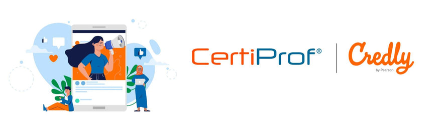 CertiProf Now Issues Digital Credentials through Credly - Certiprof 