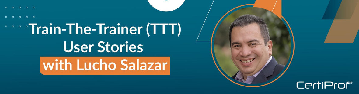 Upcoming CertiProf Train-The-Trainer (TTT) sessions in Chile and Colombia - Certiprof 