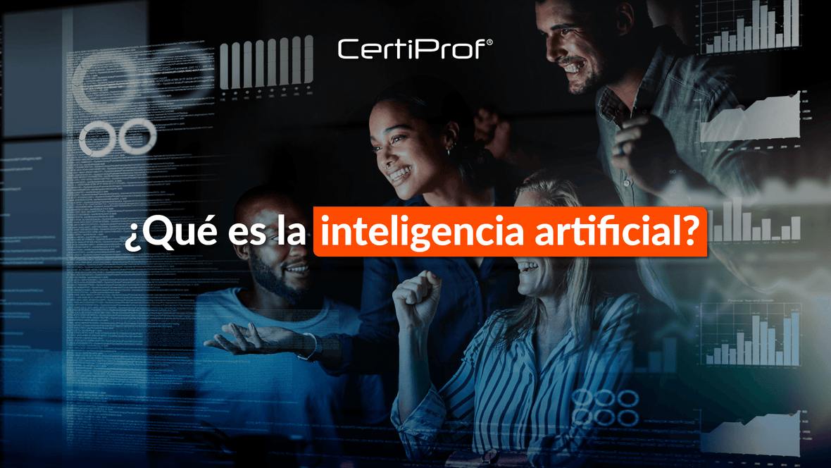 ¿Qué es la IA? - Certiprof 