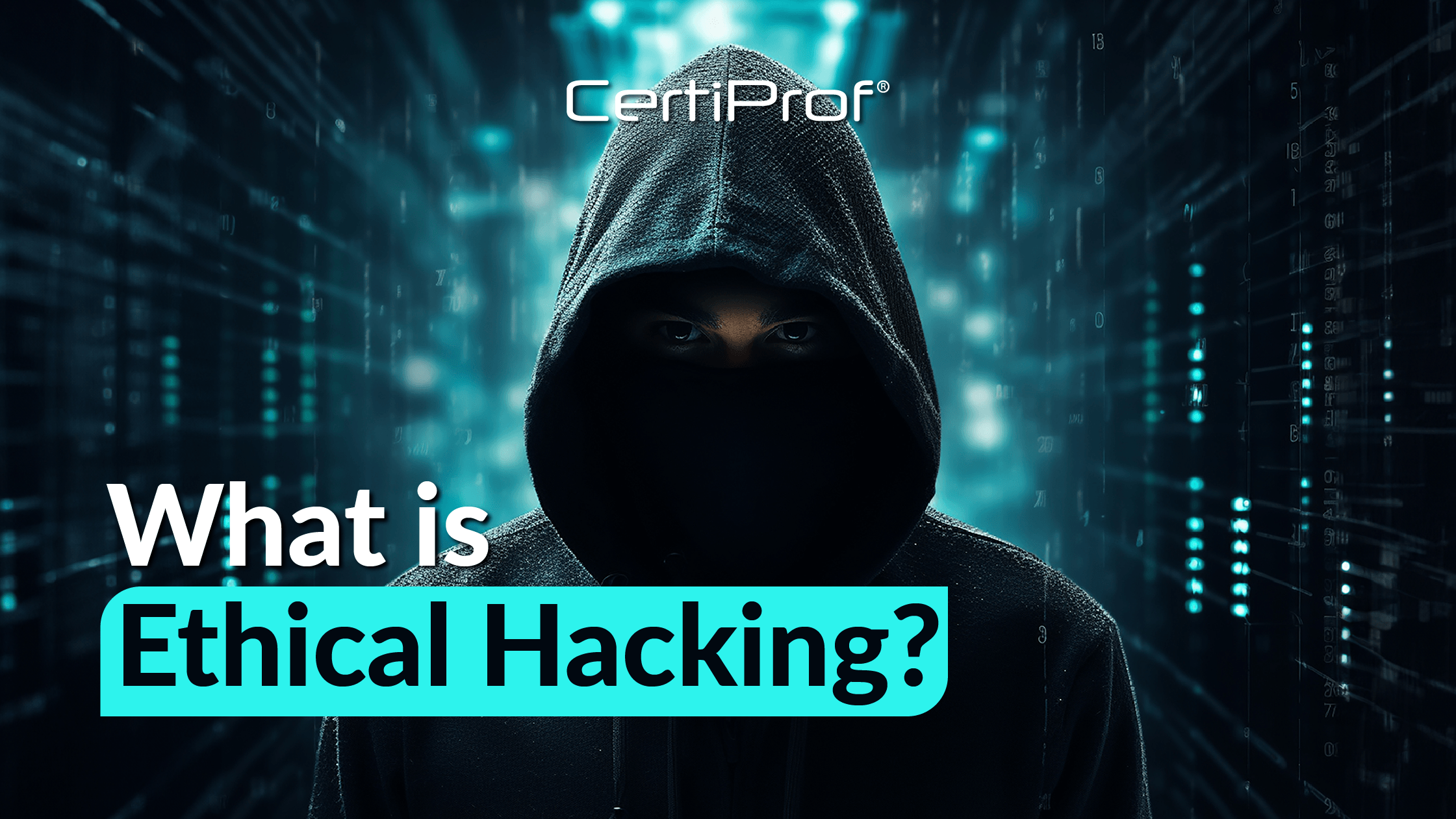 What is Ethical Hacking? CertiProf What is Ethical Hacking? CertiProf