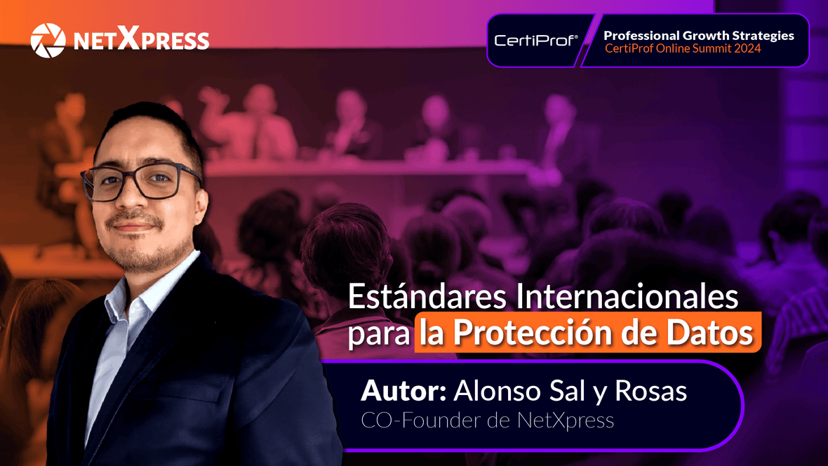 Estándares Internacionales para la Protección de Datos - Certiprof 