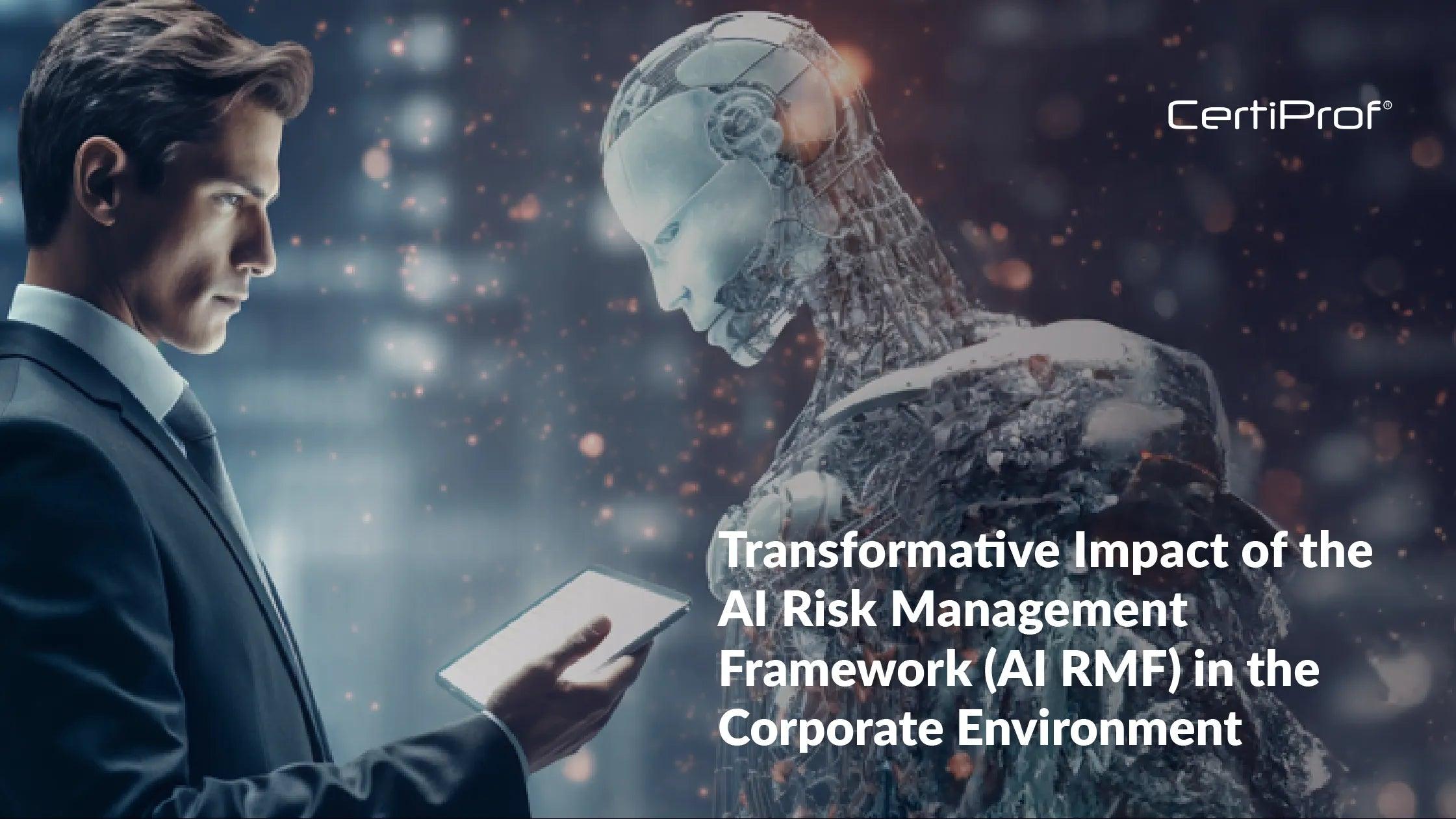 Transformative Impact of the AI Risk Management Framework in the Corpo ...