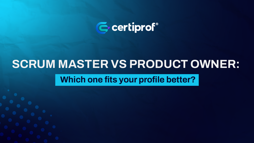 Scrum Master vs. Product Owner: Which Role Best Fits Your Profile?