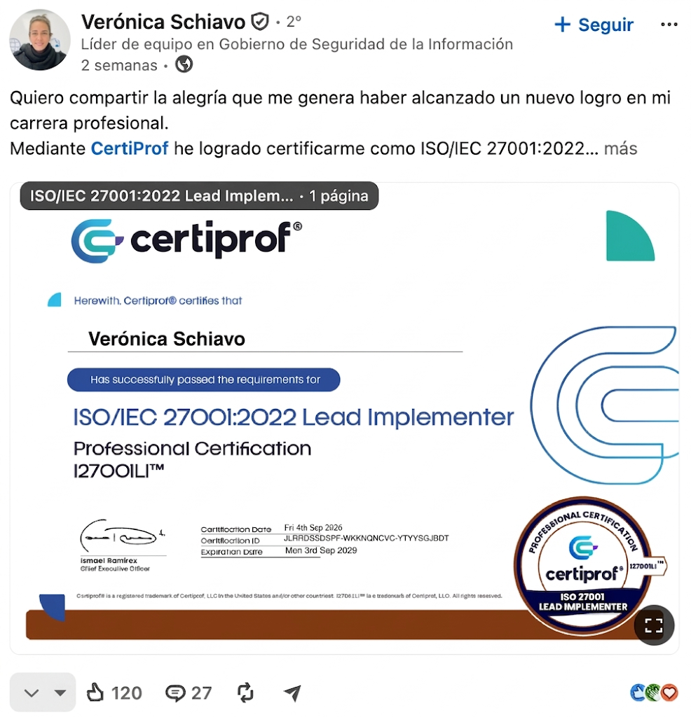 Auditores de TI, líderes de segurança e gerentes de infraestrutura em toda a América Latina estão obtendo sua certificação ISO 27001 com a Certiprof e compartilhando-a com orgulho no LinkedIn.