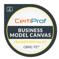 CertiProf Business Model Canvas Trainer Specialist (CBMC-TS)