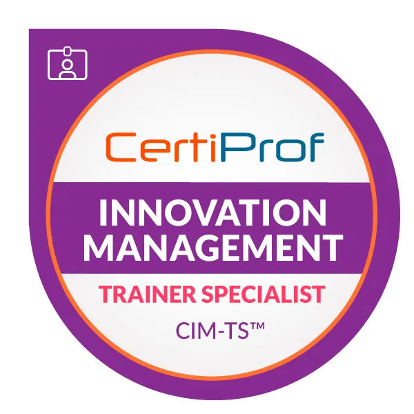 CertiProf Innovation Management  Trainer Specialist (CIM-TS)