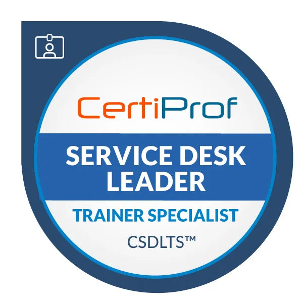 CertiProf Service Desk Trainer Specialist (CSD-TS)