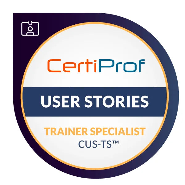 CertiProf User Stories Trainer Specialist (CUS-TS)