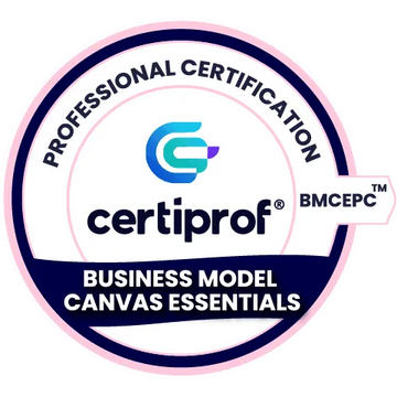 Business Model Canvas Essentials Professional Certification BMCEPC™ - Certiprof 