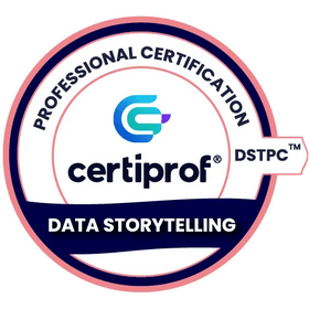 Data Storytelling Professional Certification - (DSTPC™) - Certiprof 