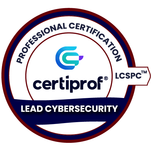 Lead Cybersecurity Professional Certification (LCSPC™) - Certiprof 