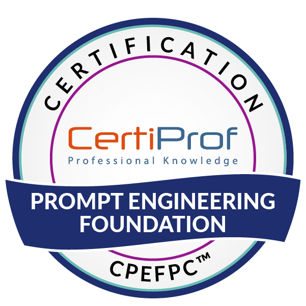 Prompt Engineering Foundation Professional Certification CPEFPC prompt-engineering-foundation-professional-certification-cpefpc
