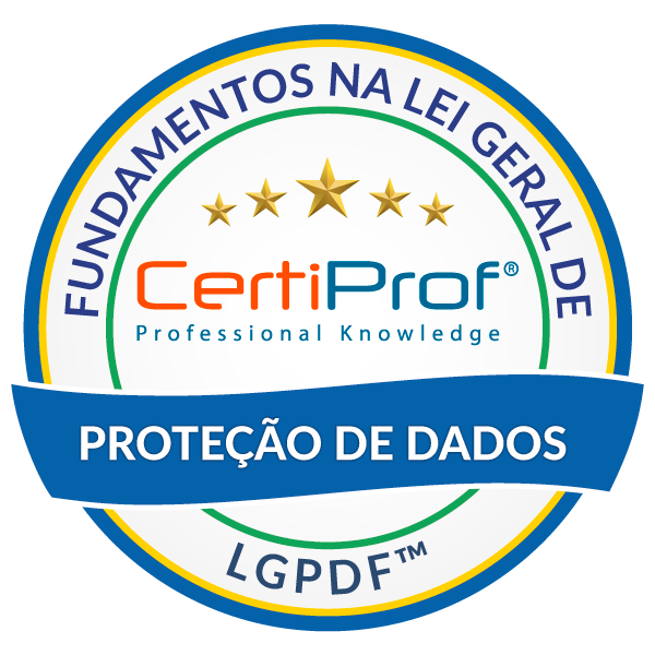 FUNDAMENTOS NA LEI GERAL DE PROTEÇÃO DE DADOS - (LGPDF) - CertiProf